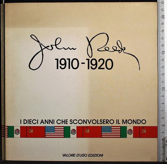 1910 1920 I Dieci Anni Che Sconvolsero Il Mondo - John Reed - copertina