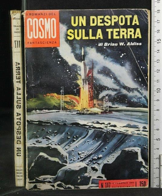 Un Despota Sulla Terra. Brian Aldiss - Brian W. Aldiss - copertina