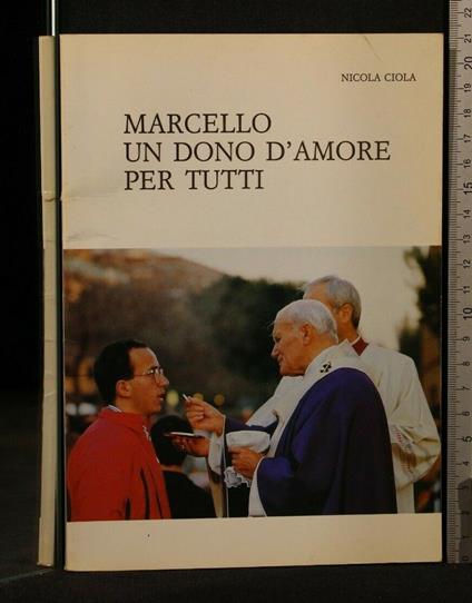 Marcello Un Dono D'Amore per Tutti - Nicola Ciola - copertina