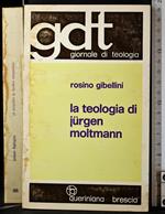 La teologia di Jurgen Moltmann