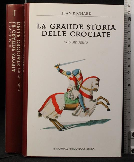 La grande storia delle crociate. Vol primo - Jean Richard - copertina