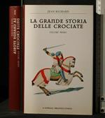 La Grande Storia Delle Crociate Vol 1