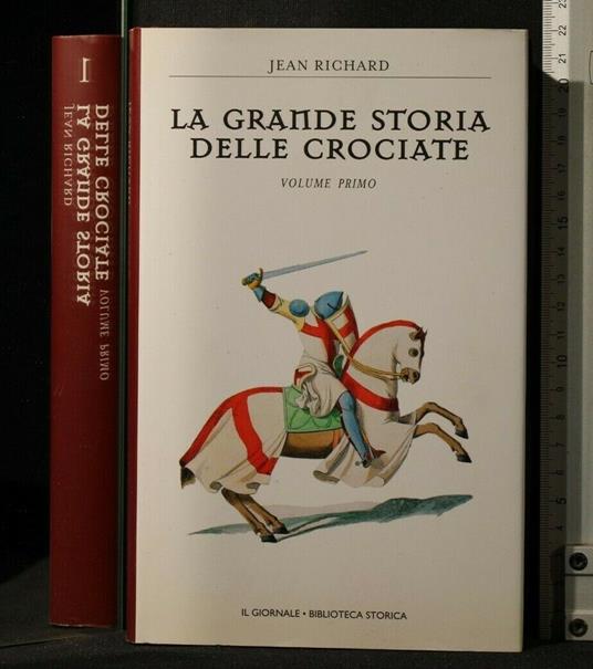 La Grande Storia Delle Crociate Vol 1 - Jean Richard - copertina