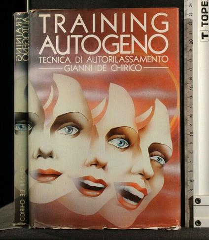 Training Autogeno Tecnica di Autorilassamento - Gianni De Chirico - copertina