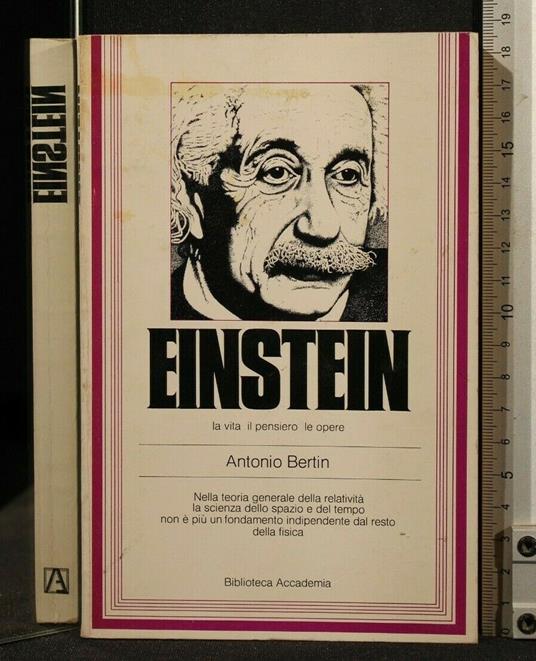 Einstein La Vita Il Pensiero Le Opere - Antonio Bertin - copertina