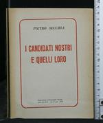 I Candidati Nostri e Quelli Loro