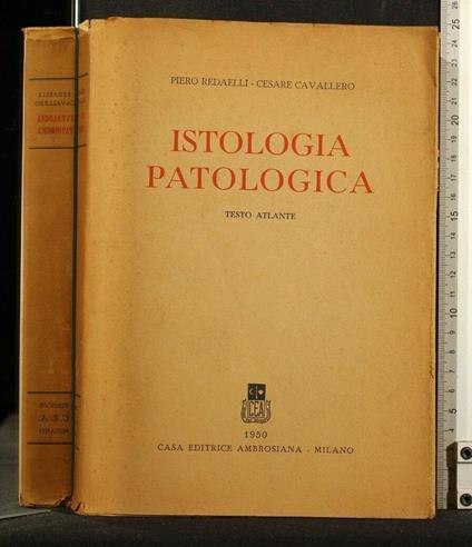 Istologia Patologica Testo Atlante - Piero Redaelli - copertina