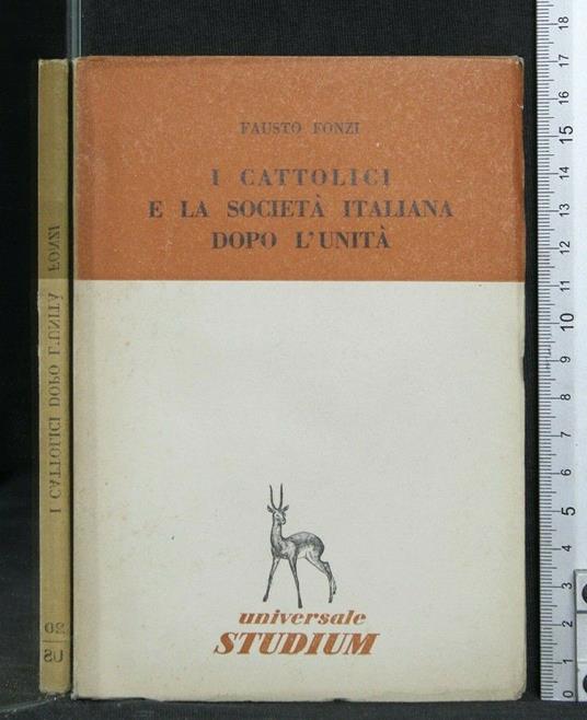 I Cattolici e La Società Italiana Dopo L'Unità - Fausto Fonzi - copertina