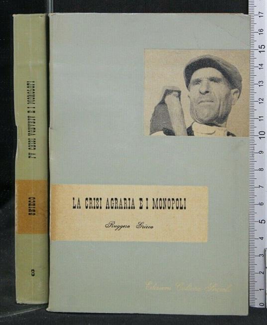 La Crisi Agraria e I Monopoli - Ruggero Grieco - copertina