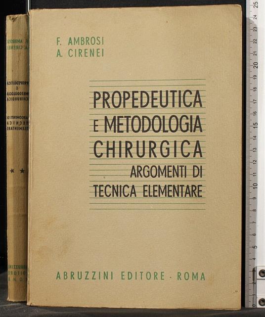 Propedeutica e metodologia chirurgica. Argomenti. - Pierantonio Ambrosi - copertina