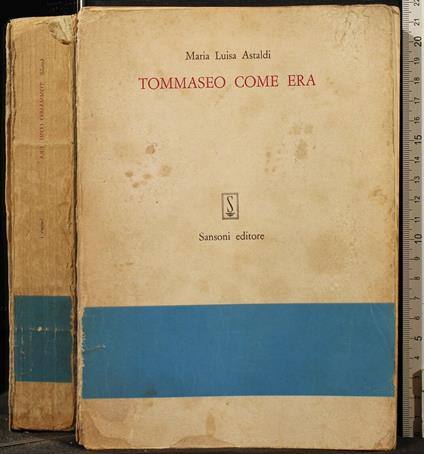 Tommaseo Come Era - M. Luisa Astaldi - copertina