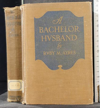 A bachelor husband - Ruby M. Ayres - copertina
