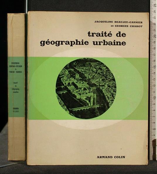 Traitè De Geographie Urbaine - Jacqueline Beaujer Garnier - copertina