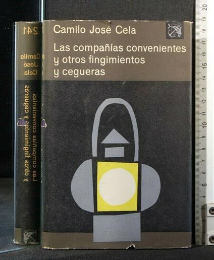 Las Companias Convenientes Y Otros Fingimientos Y Cegueras - Camilo José Cela - copertina