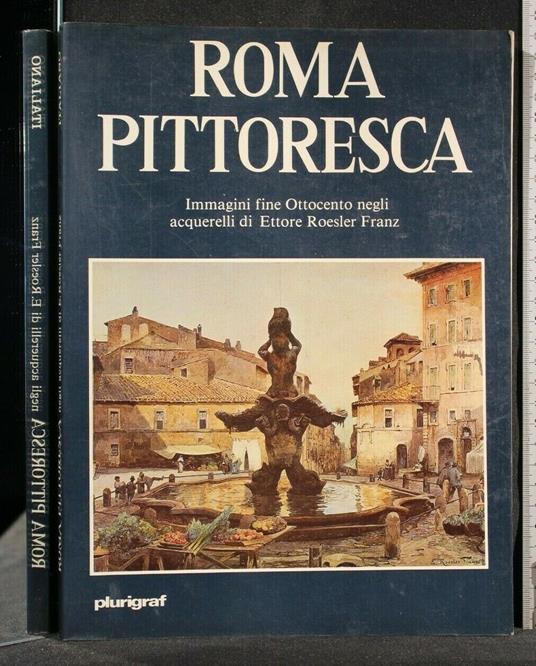 Roma Pittoresca Immagini Fine Ottocento Negli Acquerelli Di - Leonardo B. Dal Maso - copertina