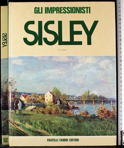 Gli impressionisti. Sisley - Françoise Daulte - copertina