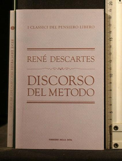 I Classici Del Pensiero Libero Discorso Del Metodo - René Descartes - copertina