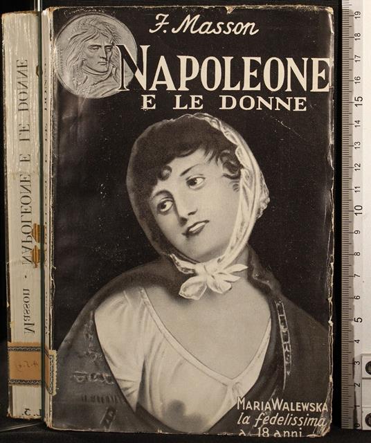Napoleone e le donne - Frédéric Masson - copertina