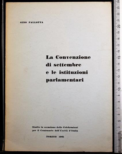 La convenzione di settembre e le istituzioni parlamentari - Gino Pallotta - copertina