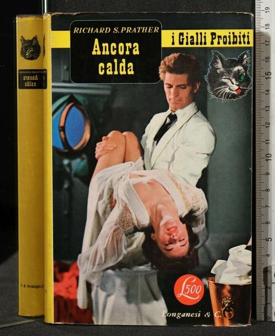 I Gialli Proibiti Ancora Calda - Richard S. Prather - copertina