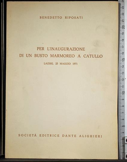 Per inaugurazione di busto marmoreo a Catullo '71 - Benedetto Riposati - copertina