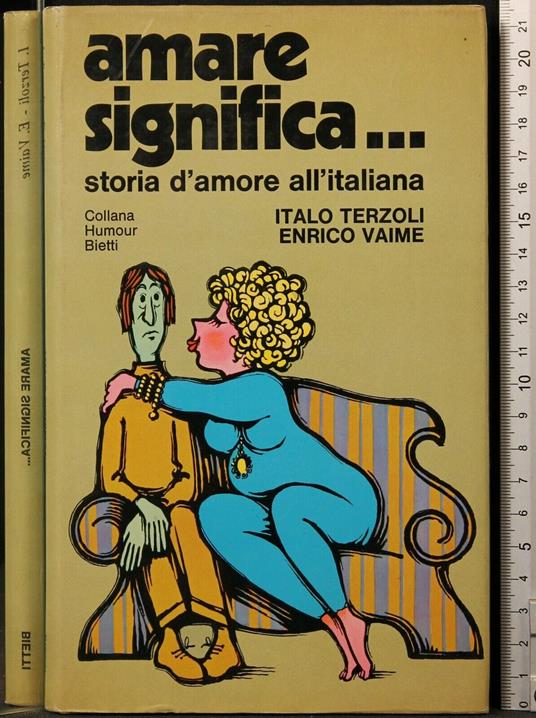 Amare Significa… Storia D'Amore All'Italiana - Italo Terzoli - copertina