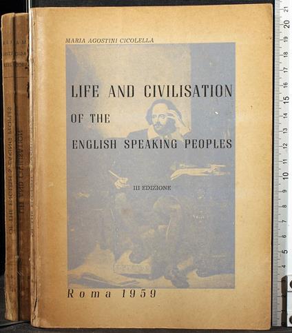 Life and civilisation english speaking peoples - Life and civilisation english speaking peoples di: Agostini Cicolella - copertina