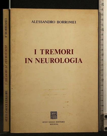 I Tremori in Neurologia - Tremori in Neurologia di: Alessandro Borromei - copertina