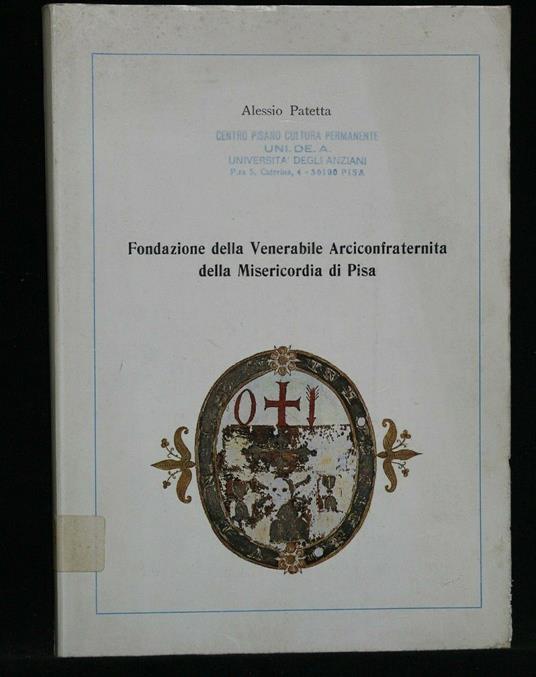 Fondazione Della Venerabile Arciconfraternita Della Misericordia - Fondazione Della Venerabile Arciconfraternita Della Misericordia di: Alessio Patetta - copertina