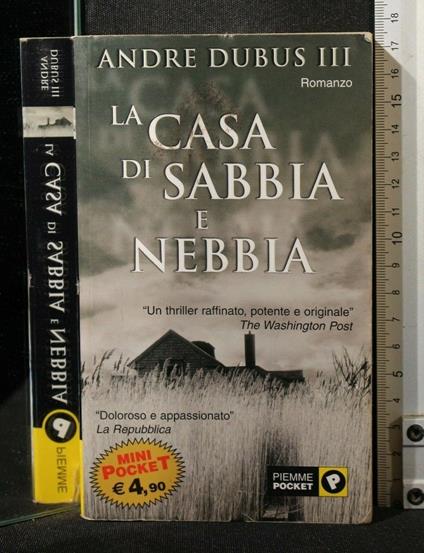 La Casa di Sabbia e Nebbia - Casa di Sabbia e Nebbia di: Andre Dubus III - copertina