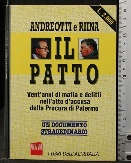 Il Patto. Vent'Anni di Mafia e Delitti - Patto. Vent'Anni di Mafia e Delitti di: Andreotti - copertina