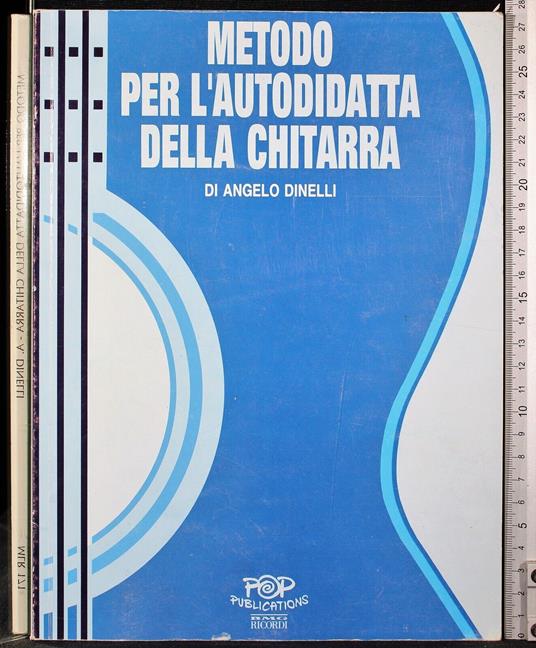 Metodo per l'autodidatta della chitarra - Metodo per l'autodidatta della chitarra di: Angelo Dinelli - copertina