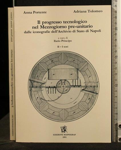 Il Progresso Tecnologico Nel Mezzogiorno Pre-Unitario Dalle - Progresso Tecnologico Nel Mezzogiorno Pre-Unitario Dalle di: Anna Portente - copertina