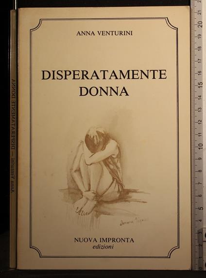 Disperatamente donna - Disperatamente donna di: Anna Venturini - copertina