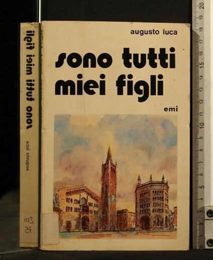 Sono Tutti Miei Figli - Sono Tutti Miei Figli di: Augusto Luca - copertina