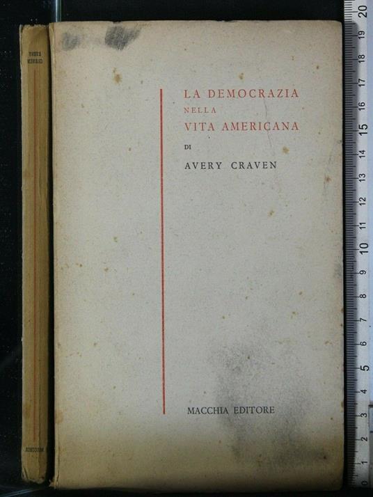 La Democrazia Nella Vita Americana - Democrazia Nella Vita Americana di: Avery Craven - copertina