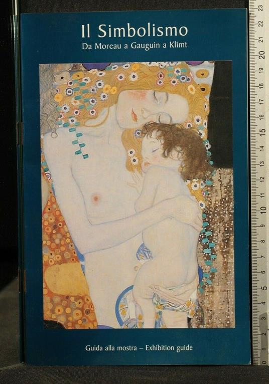 Il Simbolismo da Moreau a Gauguin a Klimt Guida Alla Mostra - Simbolismo da Moreau a Gauguin a Klimt Guida Alla Mostra di: Barbara Guidi - copertina