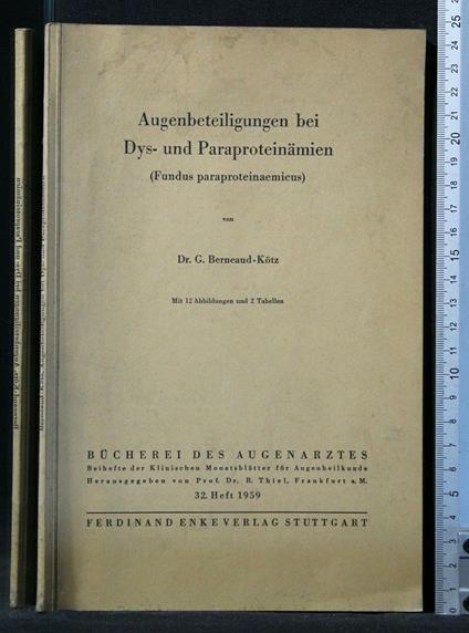 Augenbeteiligungen Bei Dys- Und Paraproteinamien - Augenbeteiligungen Bei Dys- Und Paraproteinamien di: Berneaud-Kotz - copertina