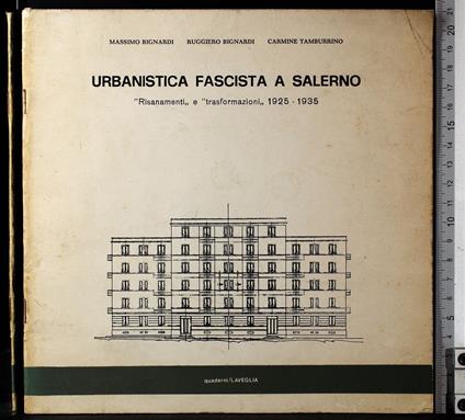 Urbanistica fascista a Salerno - Urbanistica fascista a Salerno di: Bignardi - copertina