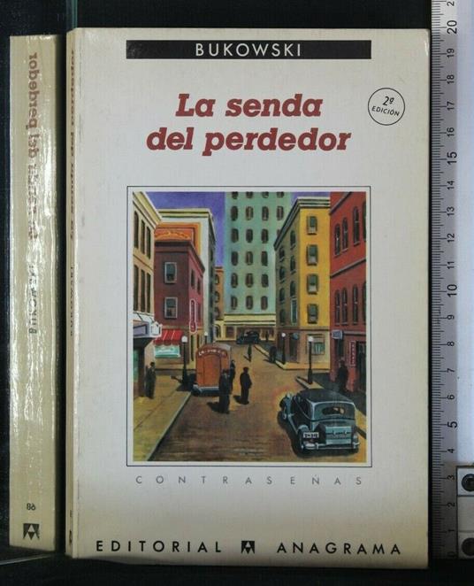 La Senda Del Perdedor - Senda Del Perdedor di: Bukowski - copertina