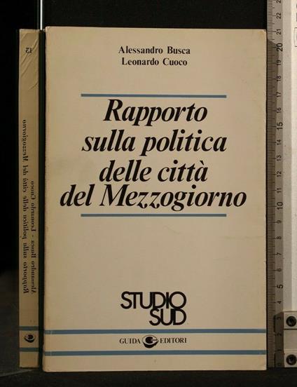 Rapporto Sulla Politica Delle Città Del Mezzogiorno - Rapporto Sulla Politica Delle Città Del Mezzogiorno di: Busca - copertina