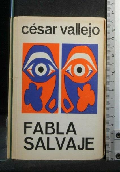 Fabla Salvaje - Fabla Salvaje di: Cesar Vallejo - copertina