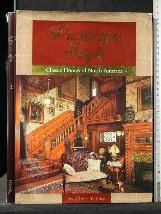 Victorian Style Classis Homes Of North America - Victorian Style Classis Homes Of North America di: Cheri Gay - copertina