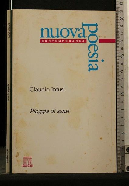 Nuova Poesia Contemporanea Pioggia di Sensi - Nuova Poesia Contemporanea Pioggia di Sensi di: Claudio Infusi - copertina
