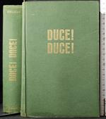 Duce! Duce! Ascesa e caduta di Mussolini