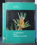 La Vegetazione Della Provincia di Sondrio