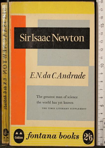 Sir Isaac Newton - Sir Isaac Newton di: da C Andrade - copertina