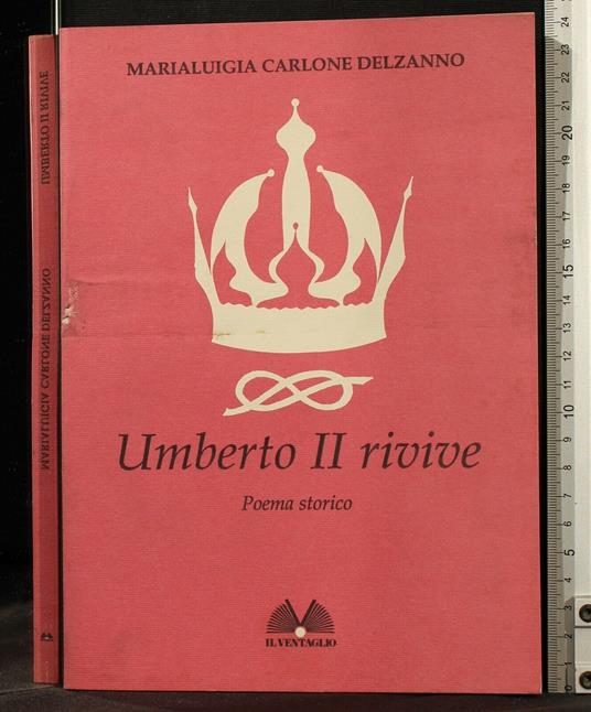 Umberto Ii Rivive - Umberto Ii Rivive di: Delzanno - copertina