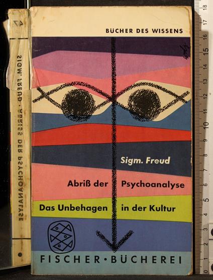 Abriss der psychoanalyse. Das Unbehagen in der Kulter - Abriss der psychoanalyse. Das Unbehagen in der Kulter di: Des Wissens - copertina