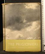 Tre Prigionieri A. Gramsci - K. Mansfield - S. Teresa Del B.G